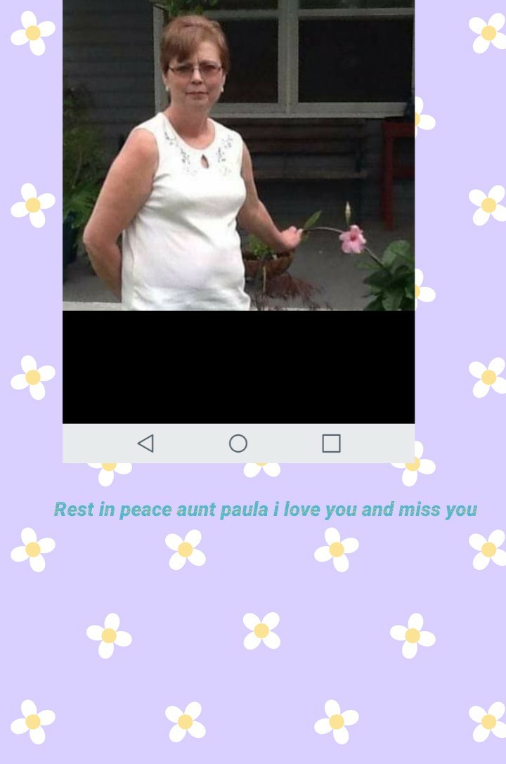 Rest in peace aunt paula i love you and miss you