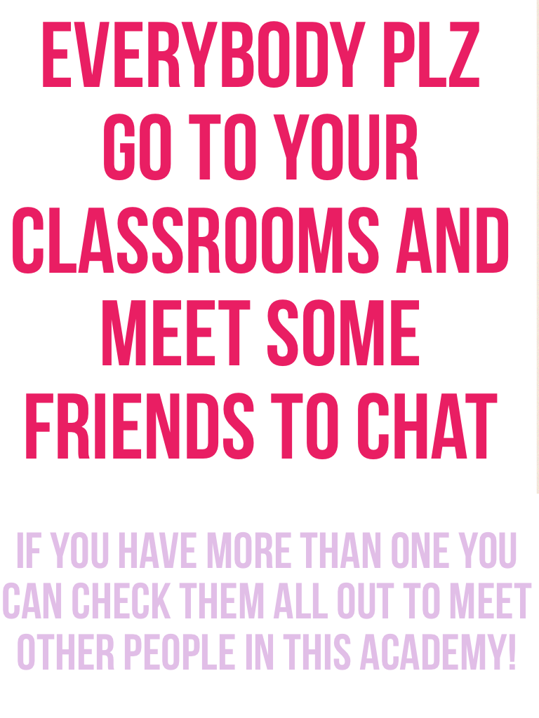 Make some friends at your classroms