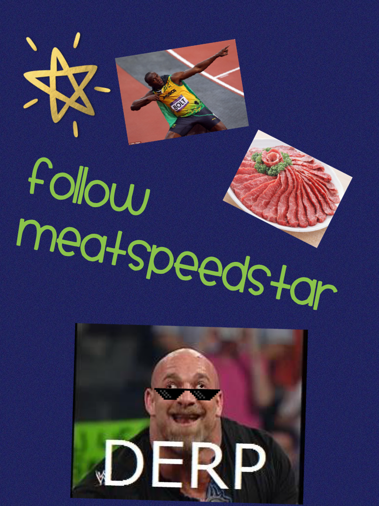 Follow Meatspeedstar