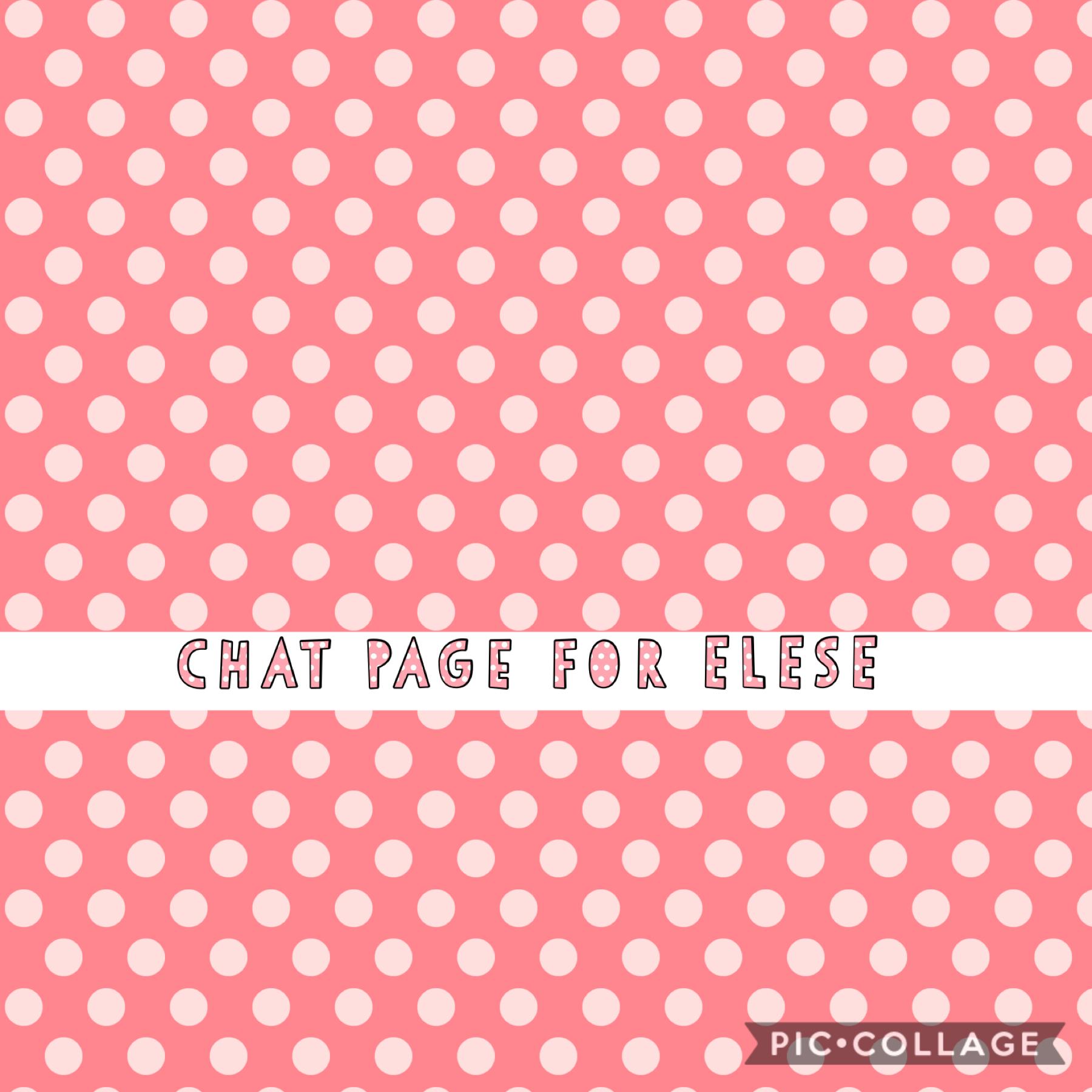 Chat page for me n elese 😁