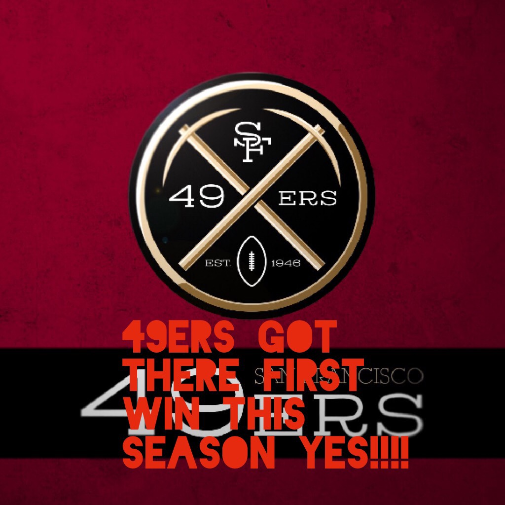 49ers got there first win this season yes!!!!