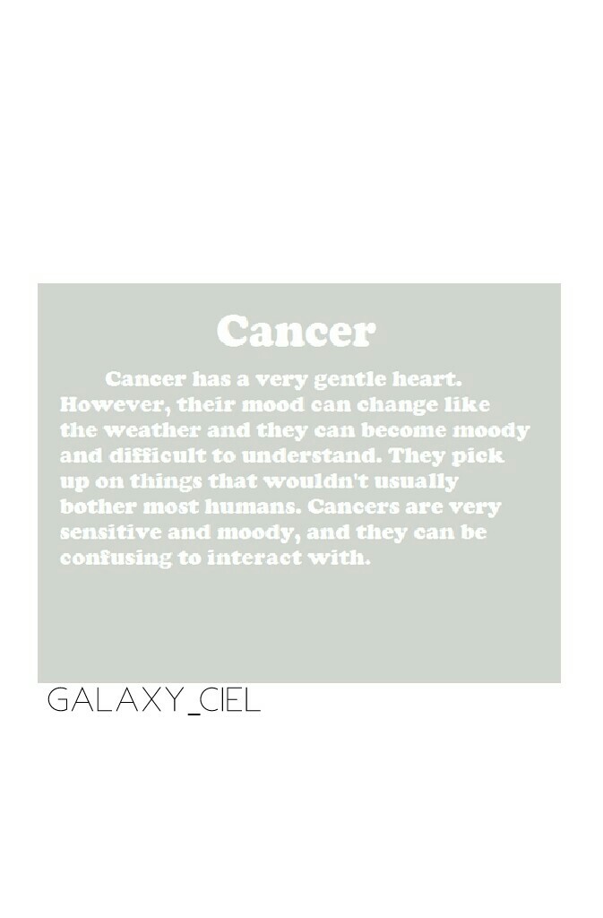 Tap
I'm a Cancer ( Zodiac) heh... 😞