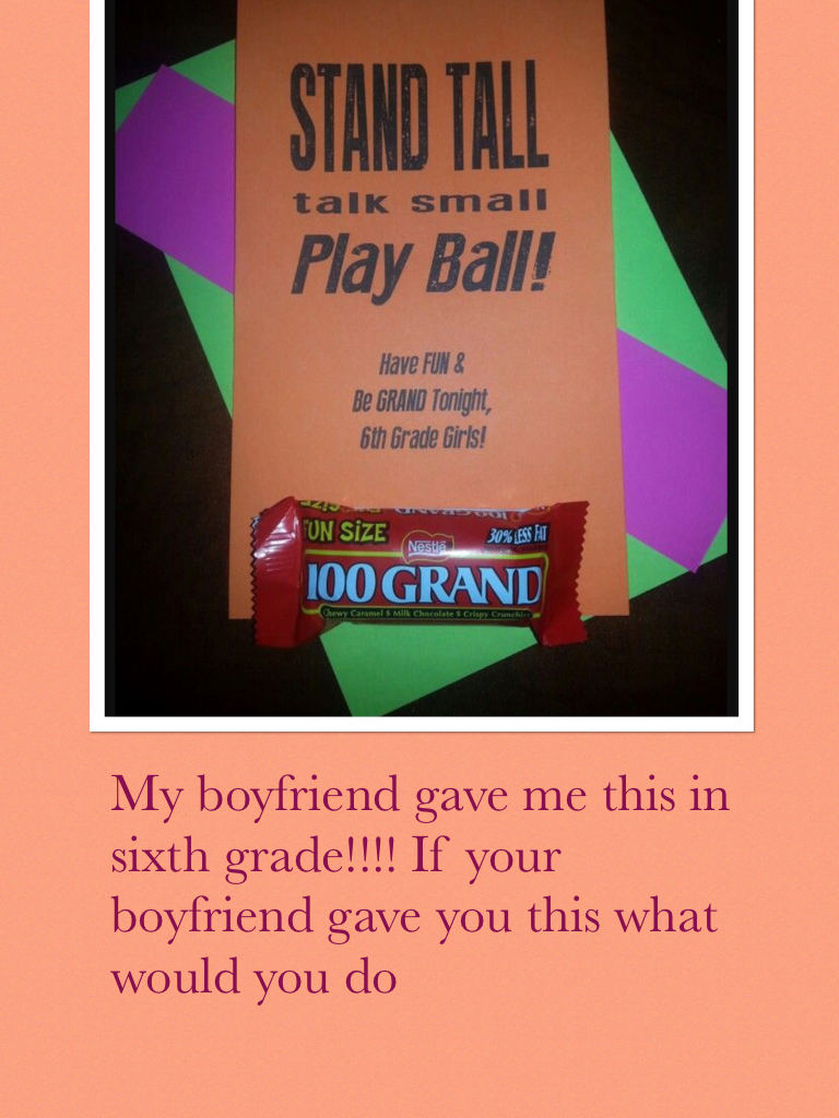 My boyfriend gave me this in sixth grade!!!! If your boyfriend gave you this what would you do 