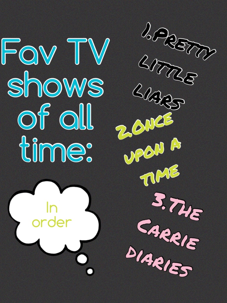 Fav TV shows of all time:❤️❤️❤️