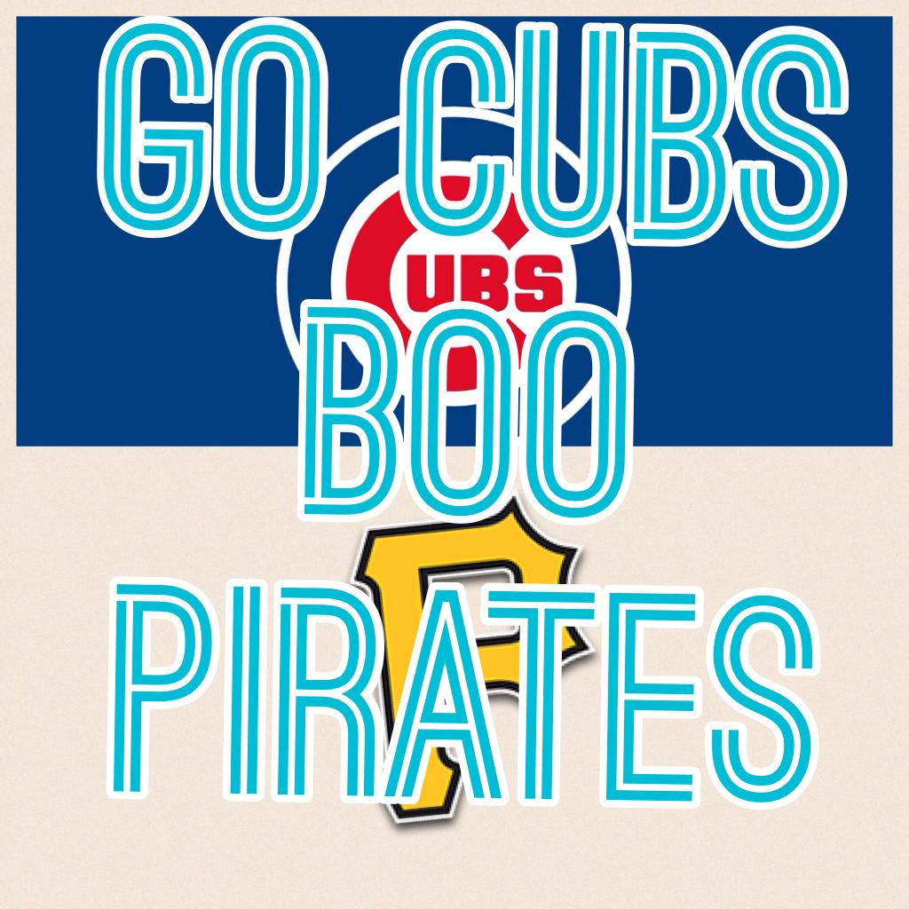 Go Cubs boo pirates