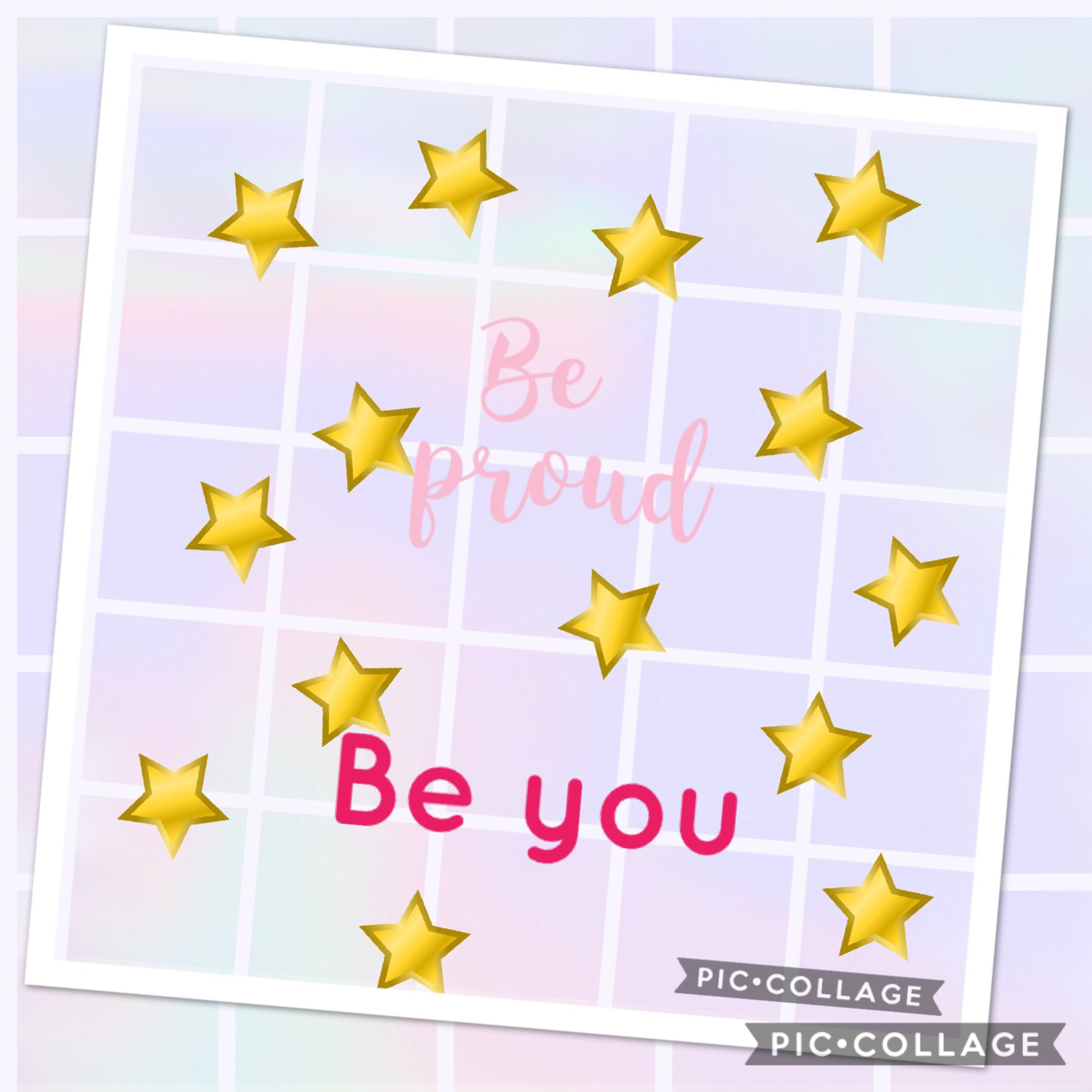 “Be proud, be you”
#be #proud #you #stars #PicCollage