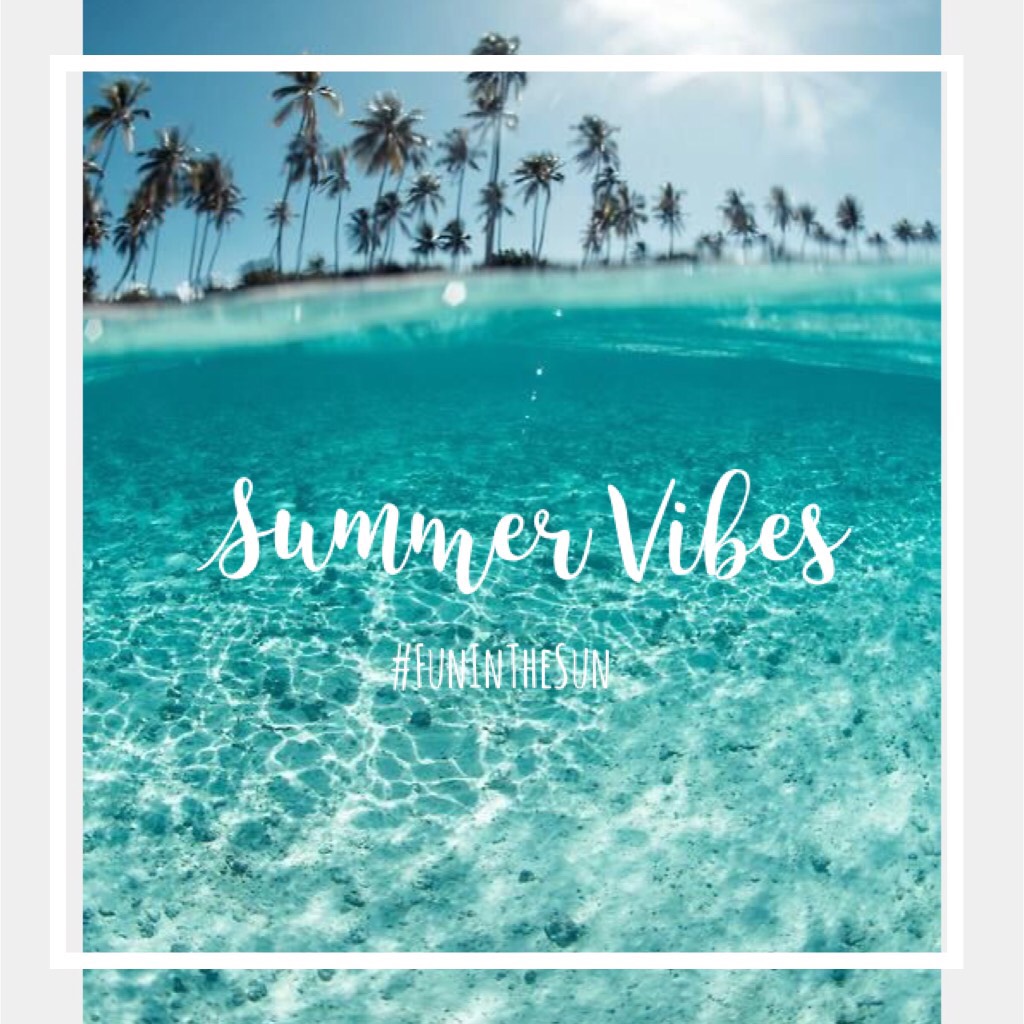 Summer Vibes ☀️TAP ☀️ 
Sry guys for being inactive, I'll try to do more collages 😊😁