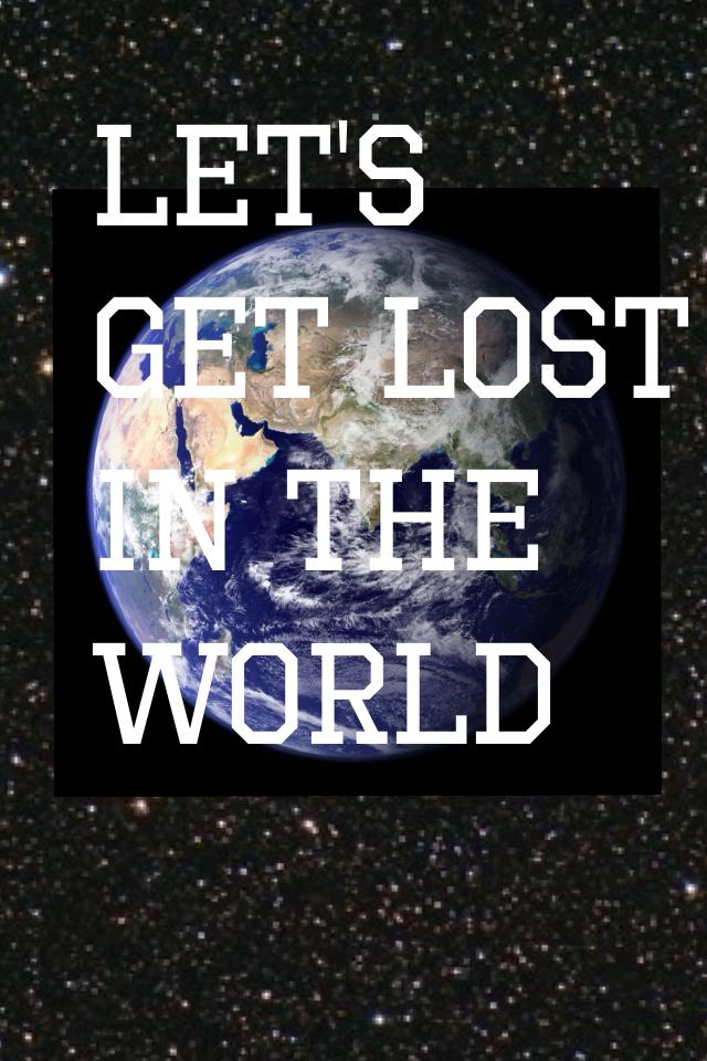 Let's get lost 