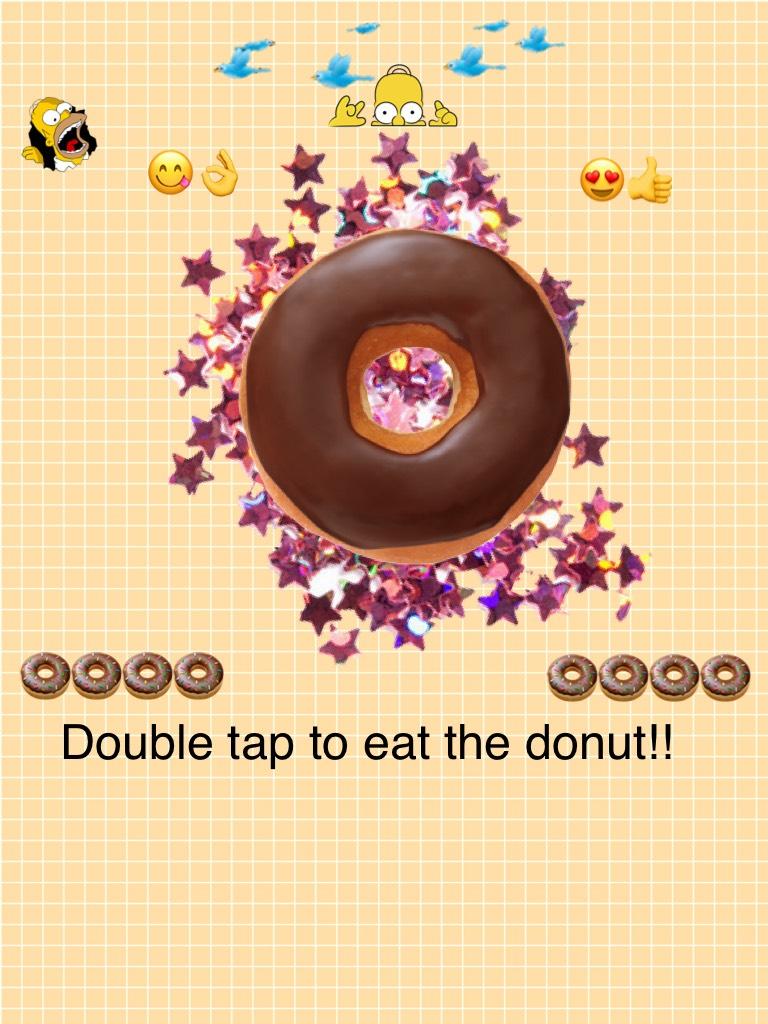 Double tap to eat the donut!!
