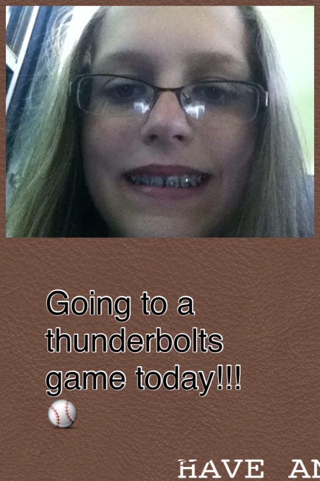 Going to a thunderbolts game today!!! ⚾️