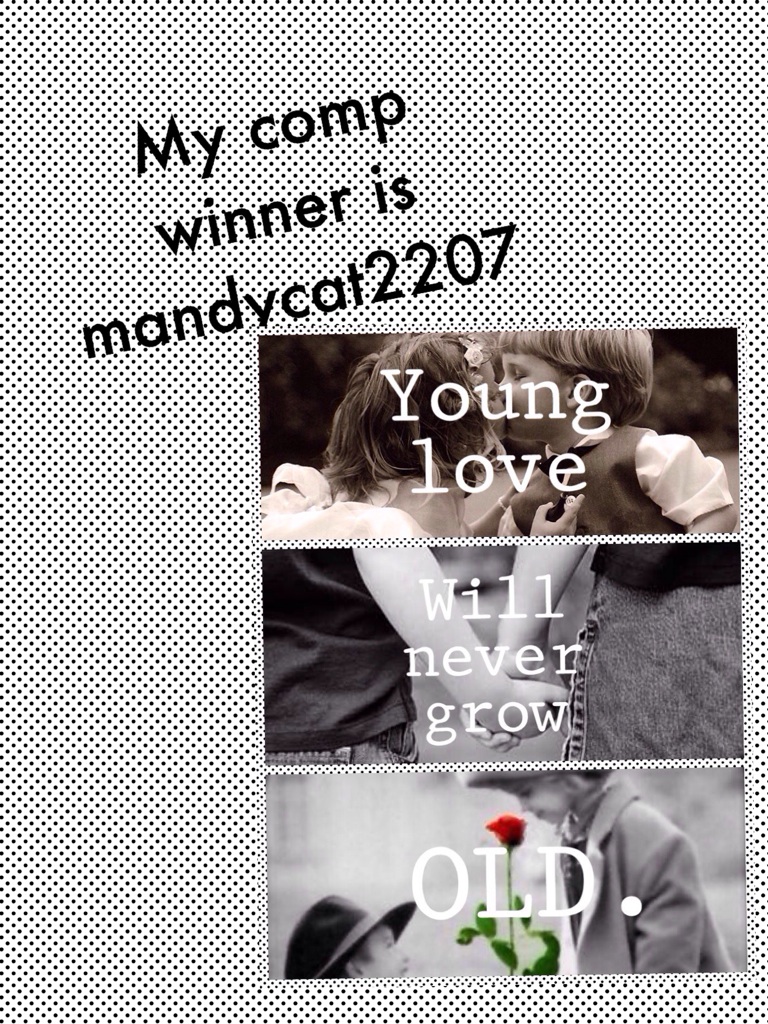 My comp winner is mandycat2207