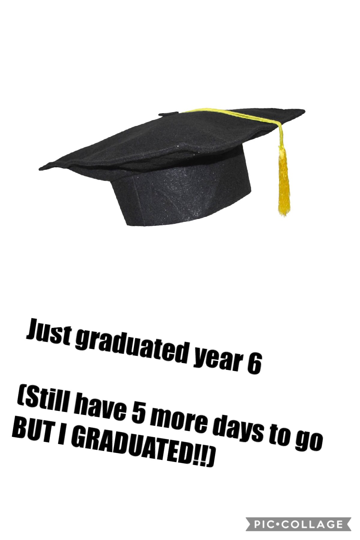 JUST GRADUATED YEAR 7 NEXT YEAR