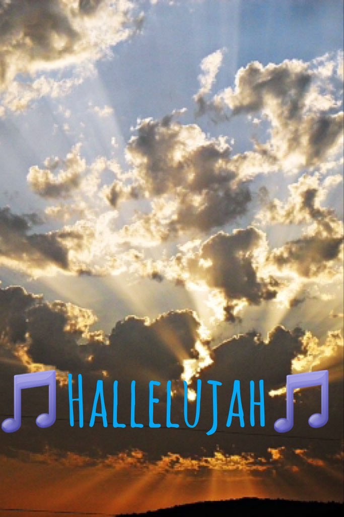 🎵Hallelujah🎵 I luv this song