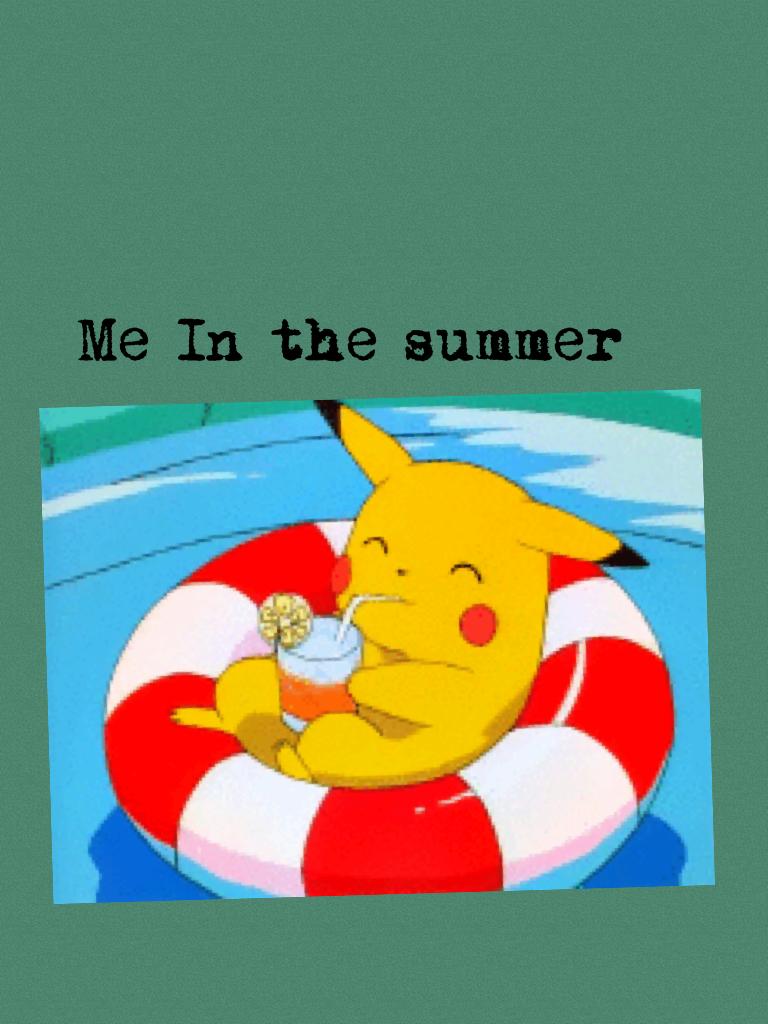 Me In the summer 