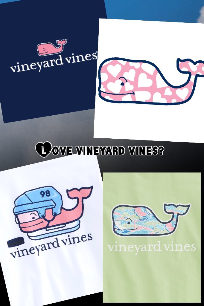 Love vineyard vines?