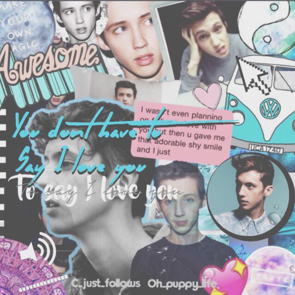 A collab with the amazing Oh_Puppy_Life. Song- for him. By Troye Sivan