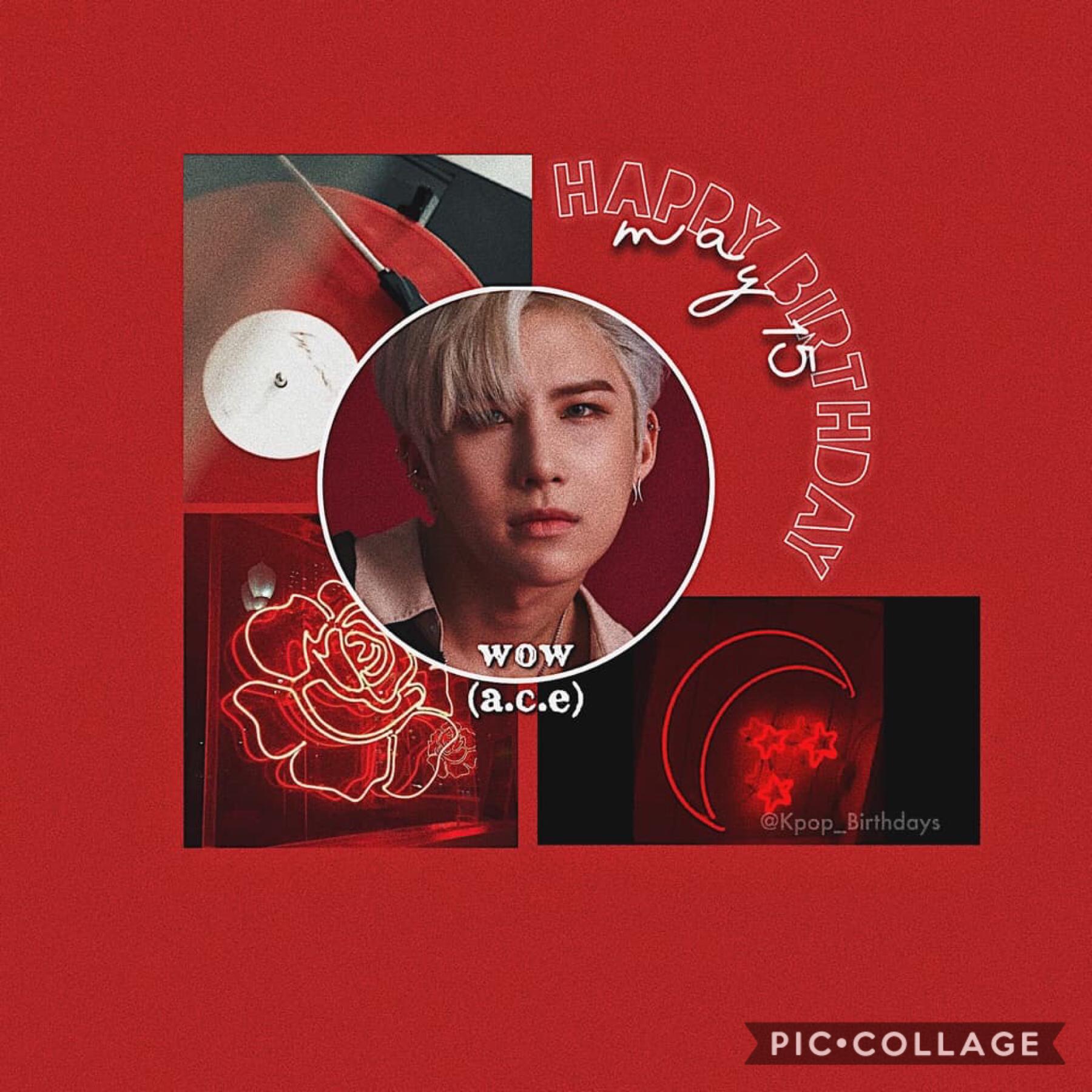 •🌷🌹•
happy birthday!! yes his name really is wow. go stan a.c.e, they’re very talented and underrated. so show them support!! 🥳🥳
Other birthdays:
•Girls Generation’s Sunny~May 15
•IU~May 16
•BIGBANG’s Taeyang~May 18
EVERGLOW’s Onda~ May 18
•EVERGLOW’s E:U