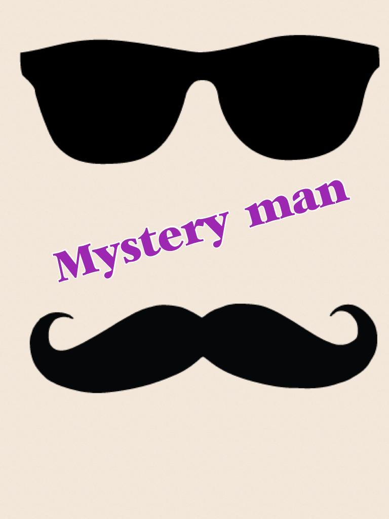 Mystery man