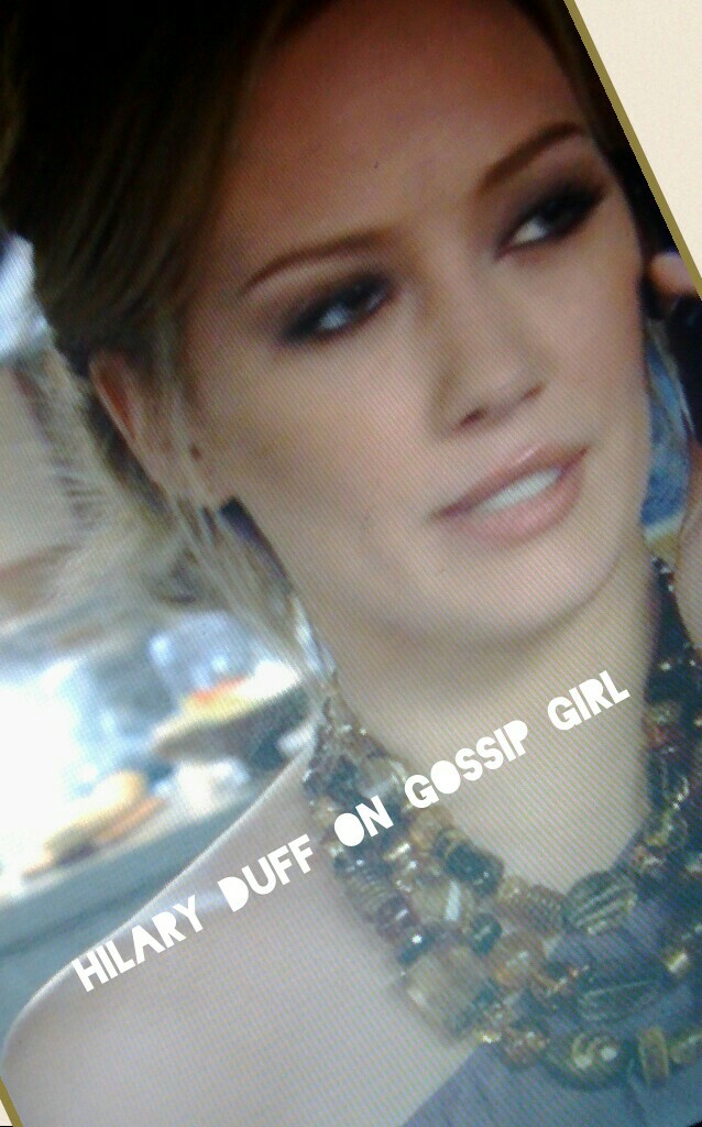 Hilary Duff on Gossip Girl