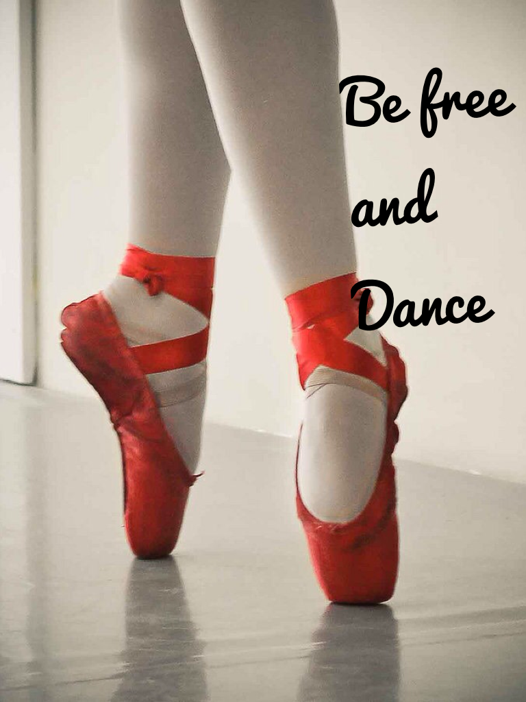 Be free and Dance