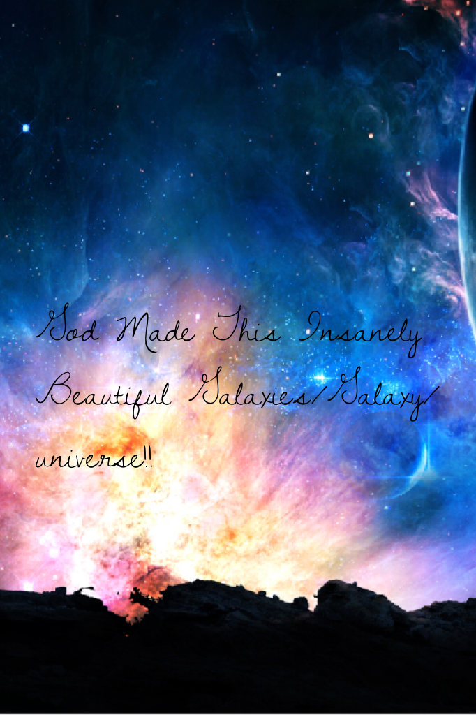 God Made This Insanely Beautiful Galaxies/Galaxy/universe!!

~Soul(me)