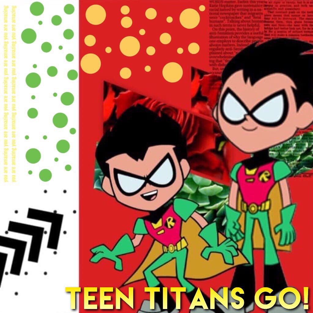 🔥T.A.P🔥

06.06.18
Robin - Teen Titans Go!

First edit of the theme! Collab with @rose_panda!!