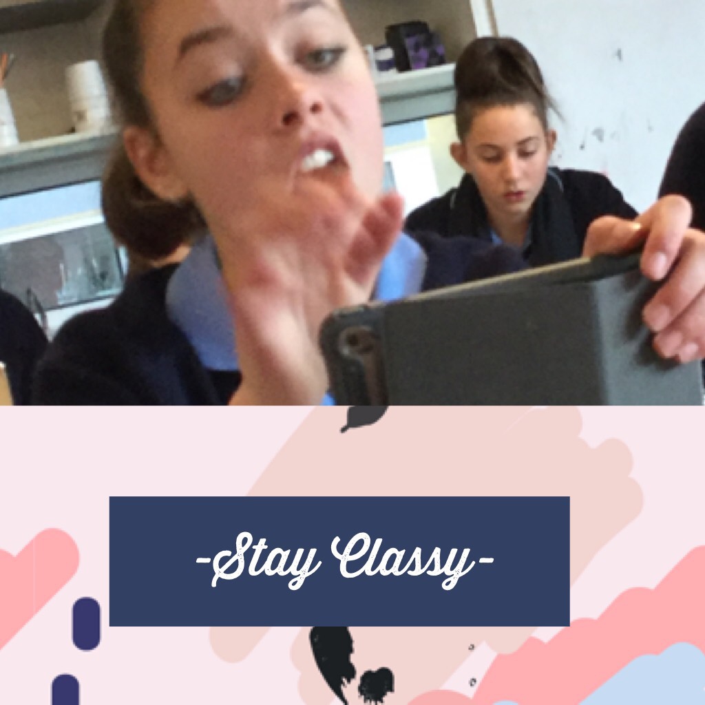 -Stay Classy-
