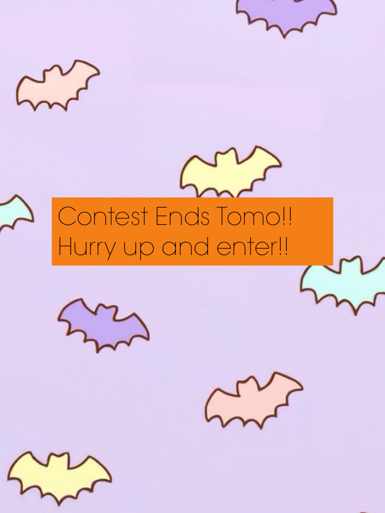 Contest Ends Tomo!! Hurry up and enter!! 