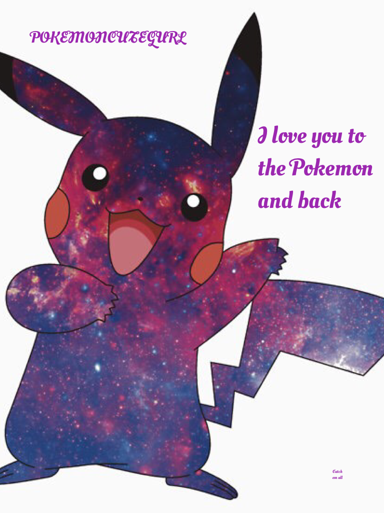 I love you to the Pokemon and back