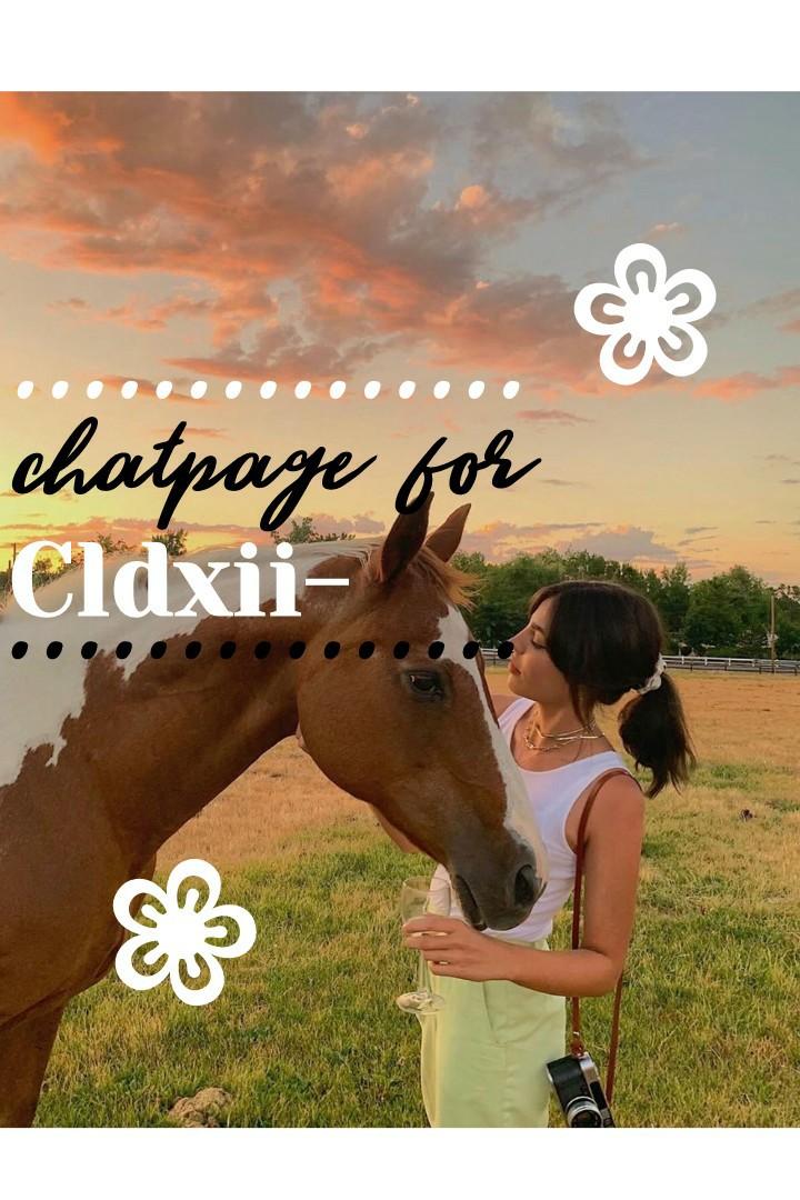 ❀ chatpage for Cldxii- ❀
go give her a follow! ♡