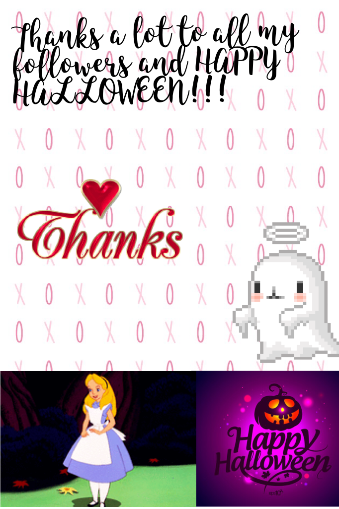 Thanks a lot to all my followers and HAPPY HALLOWEEN!!!