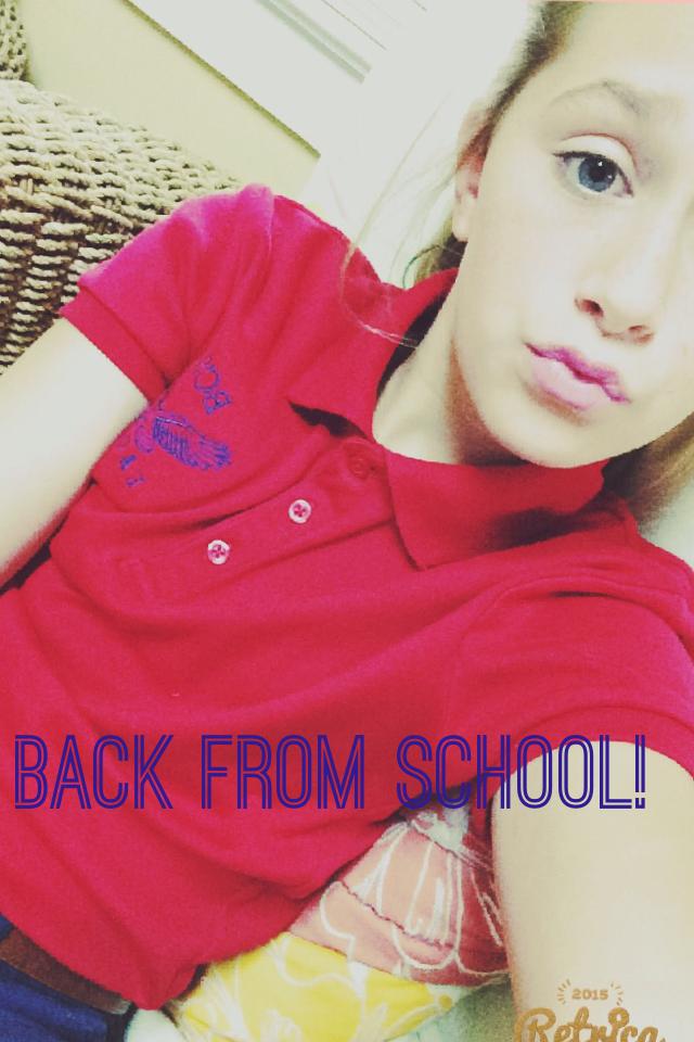 Back from school!