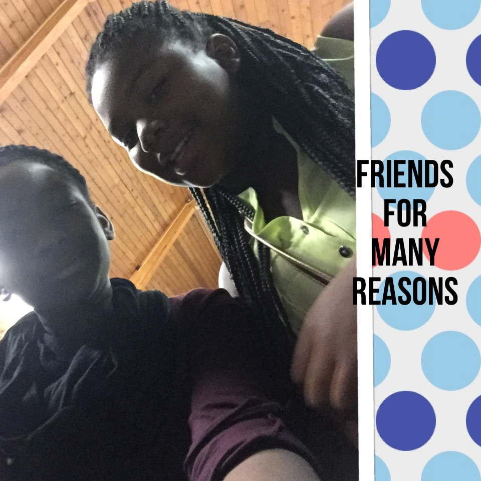 Friends for many reasons
