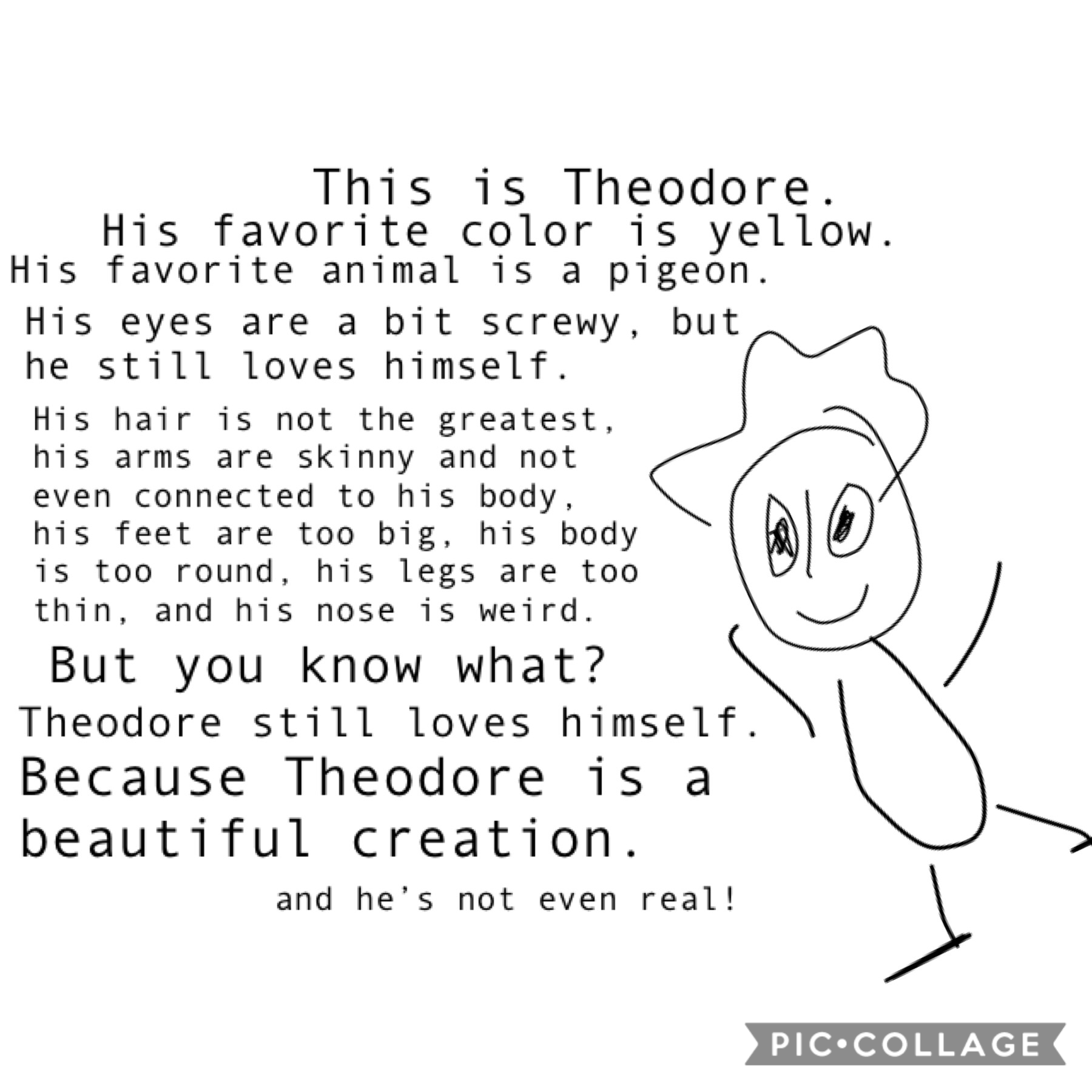 💕😂💕
I don’t know why I did this
But it’s beautiful
I’m beautiful
Theodore is beautiful
And all of you are beautiful 
Yes, even if you’re a guy. 
You’re still beautiful. 
And I love you all. 
Peace out. 
