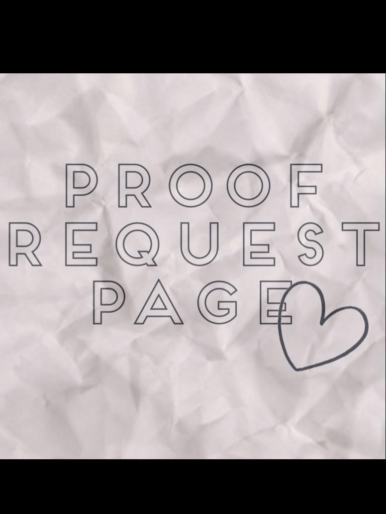 Request any proof and I'll post it! I probably won't have time to post everyone's.