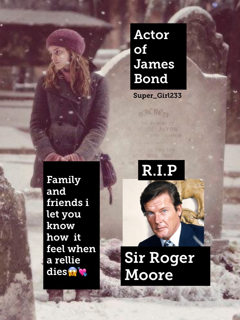 Sir Roger Moore we love you xxx