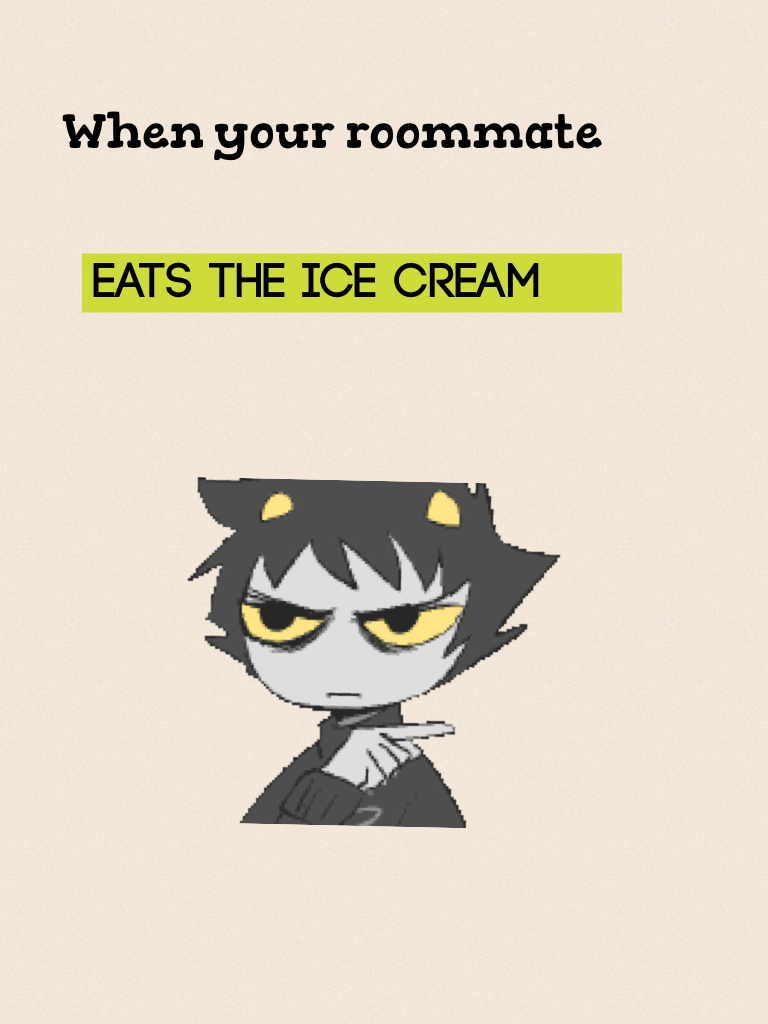 Don't eat the ice cream
