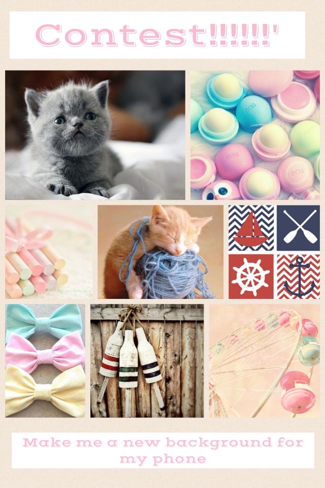 Contest!!!!!!' I like kittens, pastel and nautical. It's due the 19th of April!! Have fun!!!!