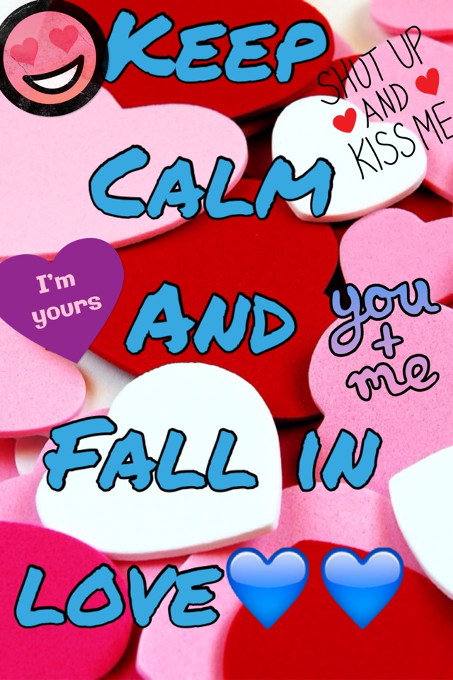 Keep 
Calm 
And
Fall in love💙💙💙💙💙💙