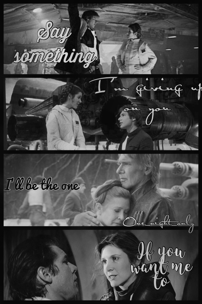 Say something, Leia and Han