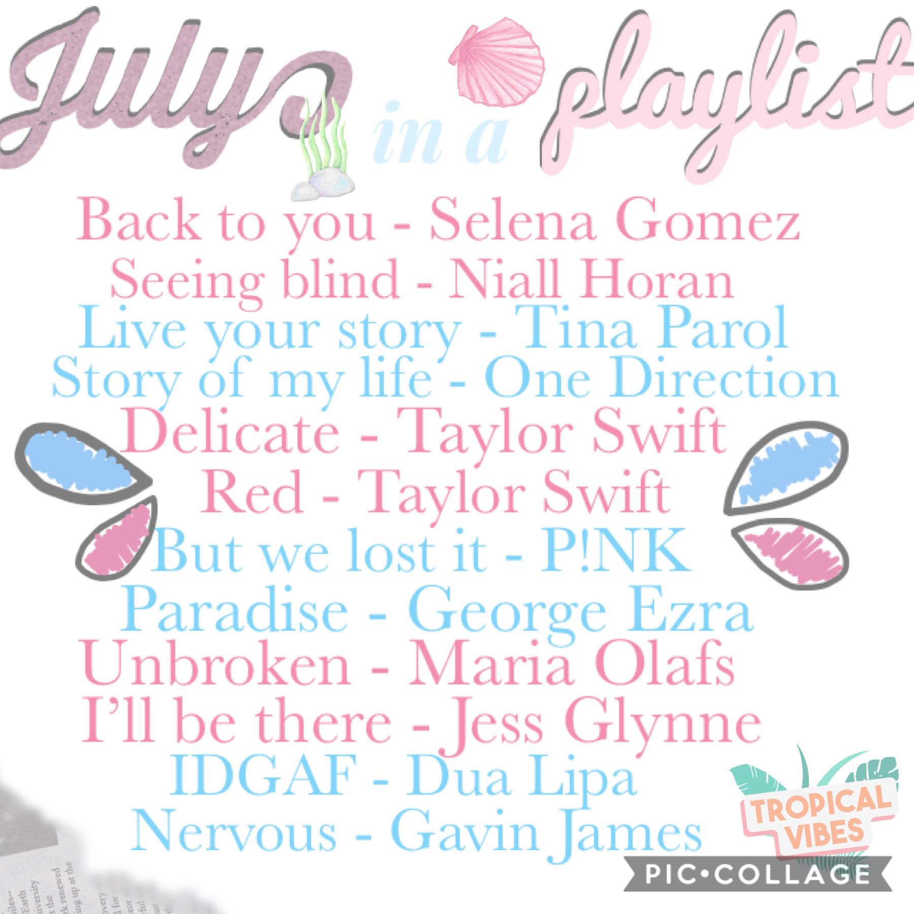 So I see everyone is doing August playlist so imma go do it the opposite way round. This is the music i listened to in July. Happy August!💓🌻✌🏻️✨