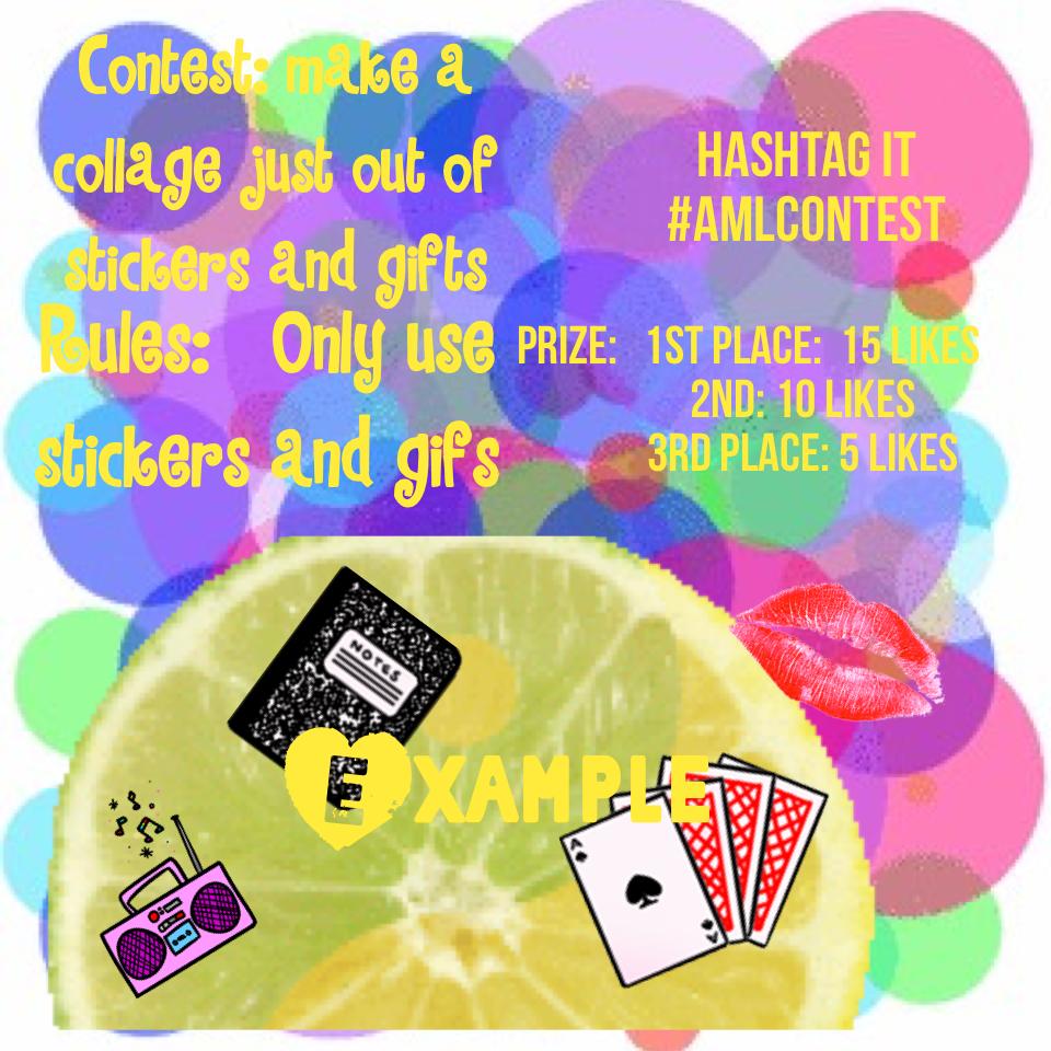 Hey guys please enter my contest and remember nothing other than emojis and gifs 
            GOOD LUCK 