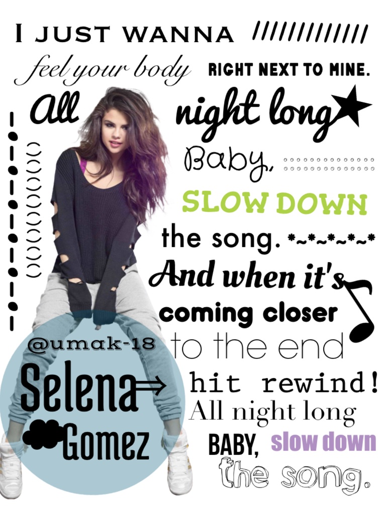 Slow Down by Selena Gomez for @PC-Magazine