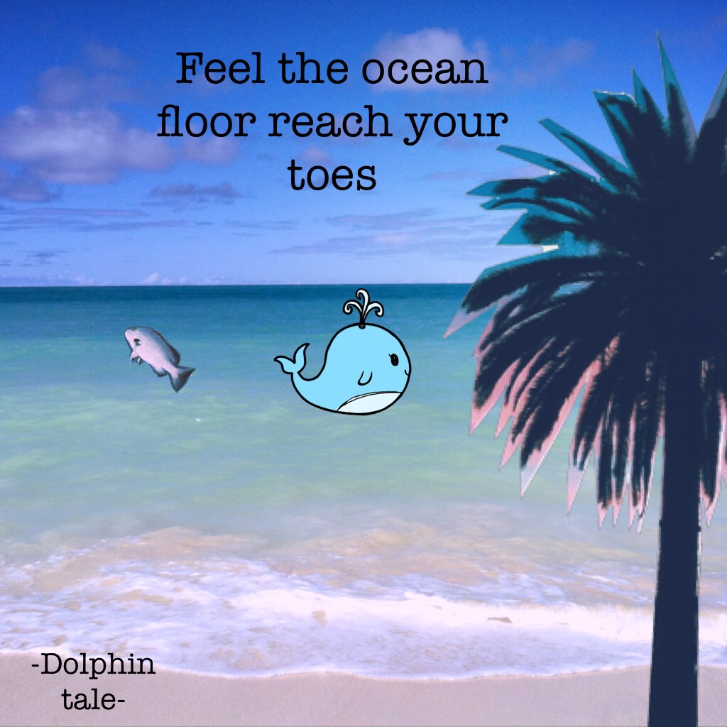 Feel the ocean floor reach your toes