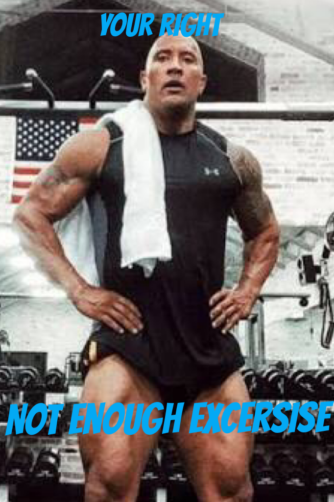 Click
Sorry!!! I haven't been on picollage in ages, here is a meme of The Rock