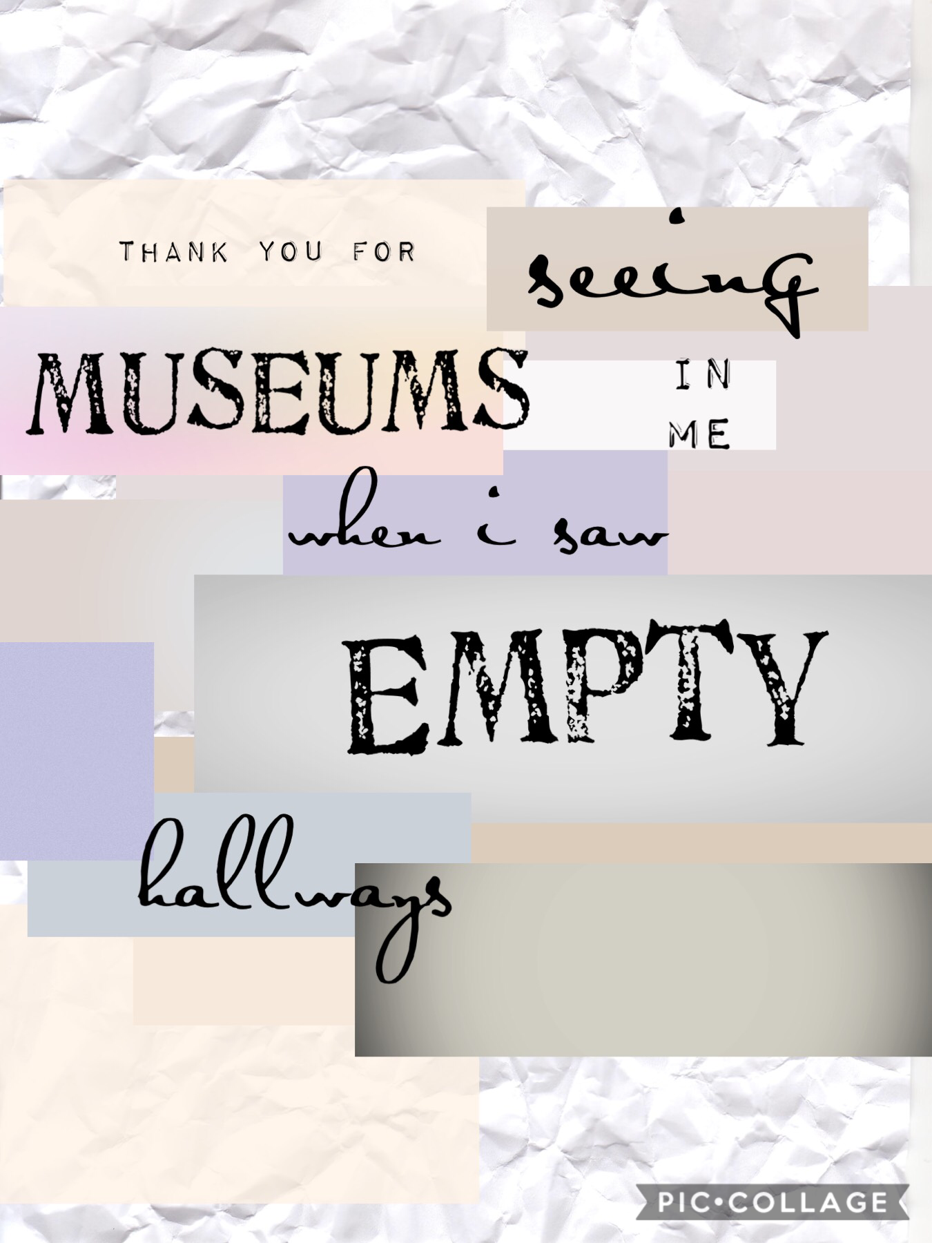 Thank you for seeing museums in me when I saw empty hallways ❤️