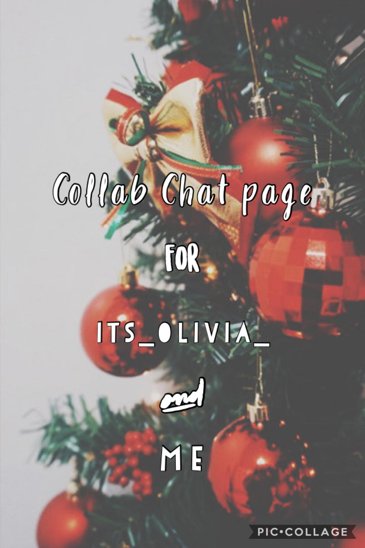Collab chat page for me and its_olivia_ !! No peeking! 
Sorry for the inconvenience 😕😟