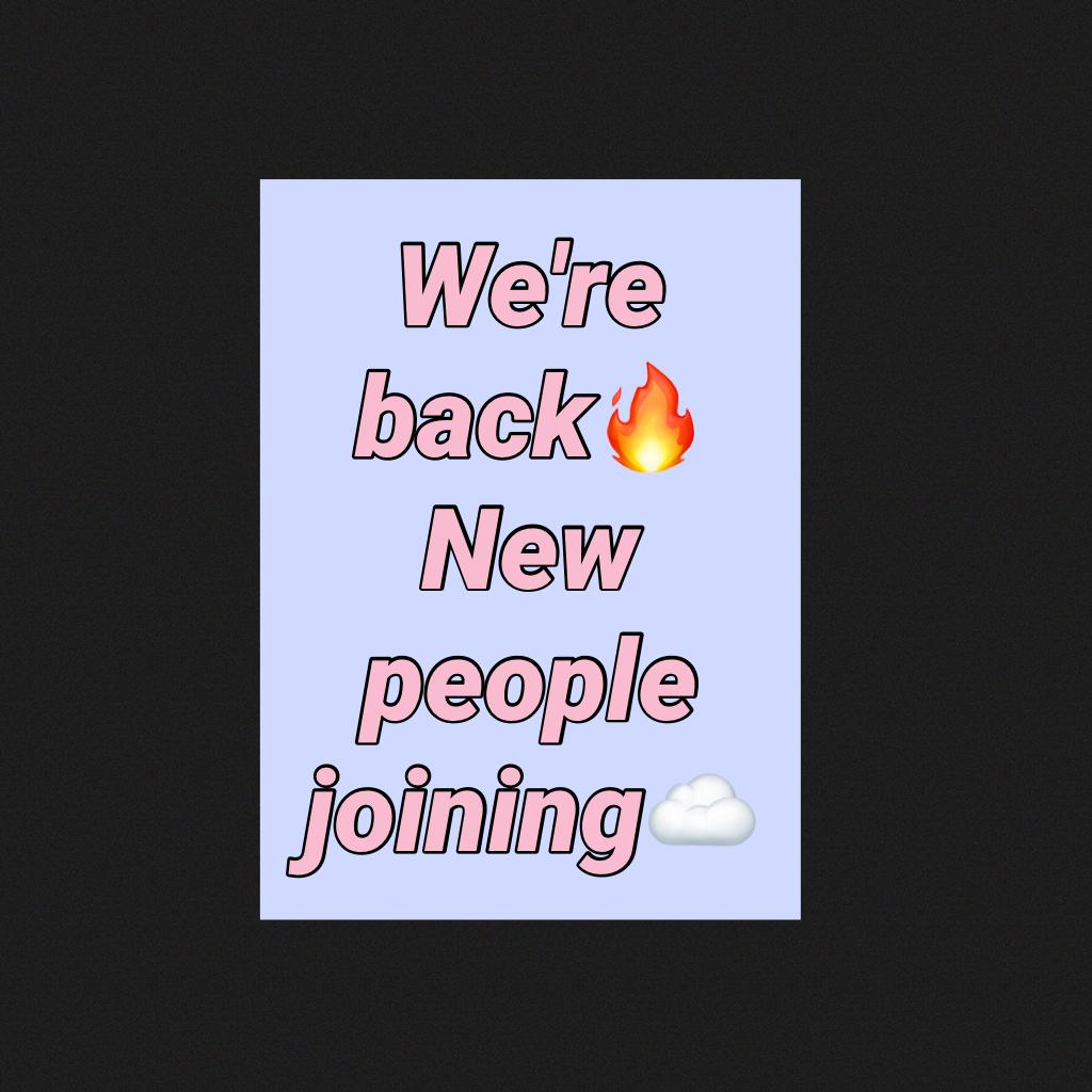 We're back🔥New people joining☁️