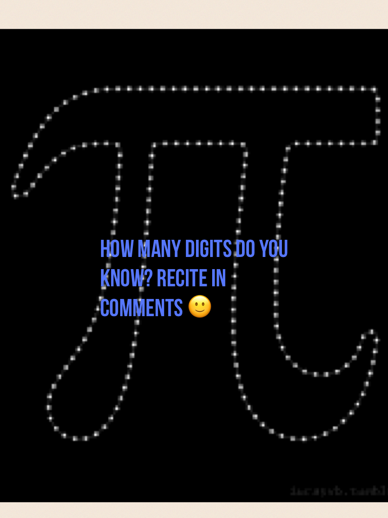How many digits do you know? Recite in comments 🙂