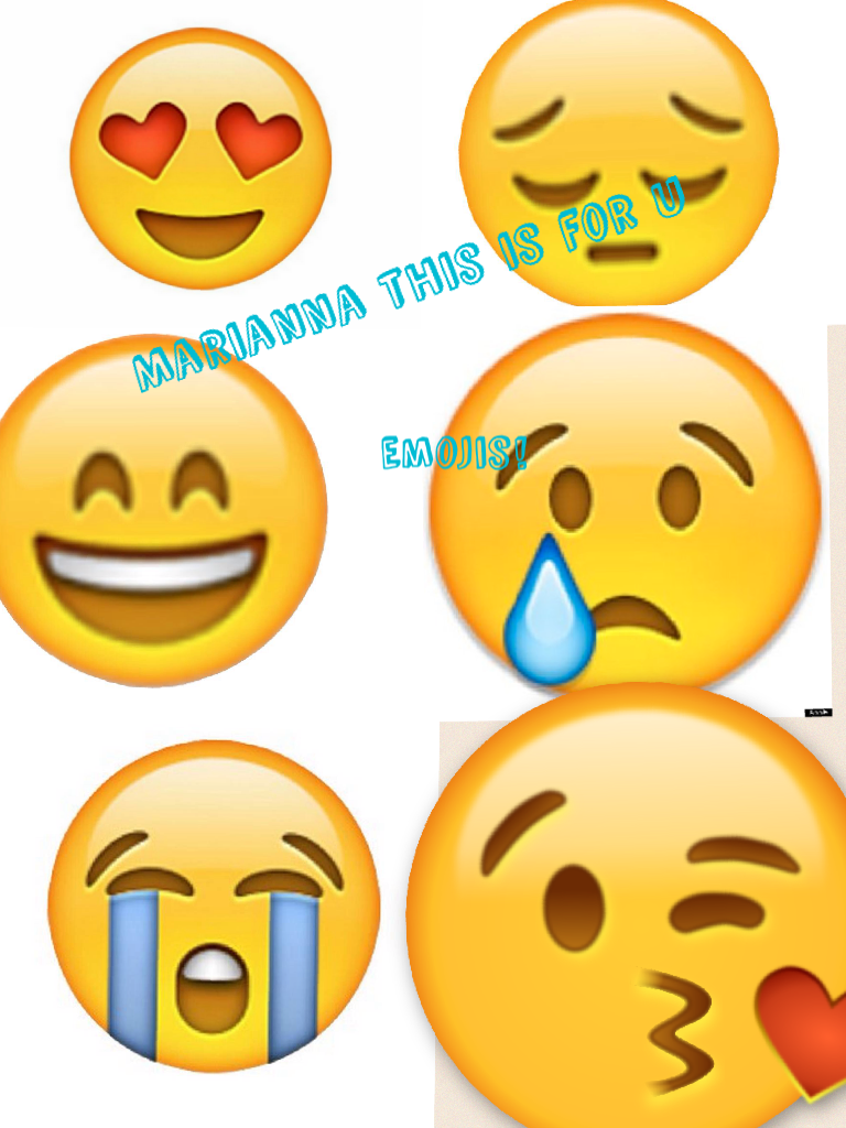-CLICK-
Guys this was specially made for my friend Marianna she's not on PicCollage but she LOVES emojis Plz Like
  